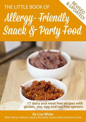 Cover of the book Snack & Party Food: 17 Dairy and Meat Free Recipes with Gluten, Soy, Egg and Nut Free Options by Diana Rodgers