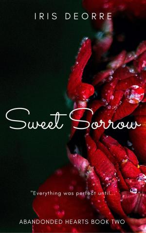 Cover of the book Sweet Sorrow by Iris Deorre