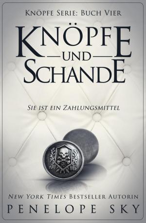 Cover of the book Knöpfe und Schande by Pam M