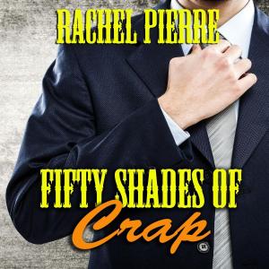 Cover of the book Fifty Shades of Crap by Siobhan Smith