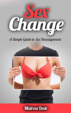 Cover of Sex Change: A Simple Guide to Sex Reassignment