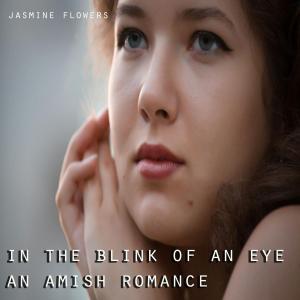 Cover of the book In The Blink Of An Eye by Cassie Blake