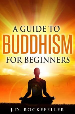 Cover of the book A Guide to Buddhism for Beginners by J.D. Rockefeller