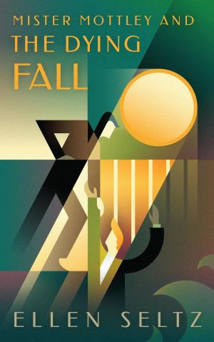 Cover of the book Mr Mottley & the Dying Fall by Adele Vieri Castellano