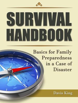 Cover of the book Survival Handbook: Basics for Family Preparedness in a Case of Disaster by Max Kessler
