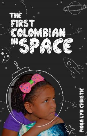 Cover of the book The First Colombian in Space by Lawrence C. Connolly