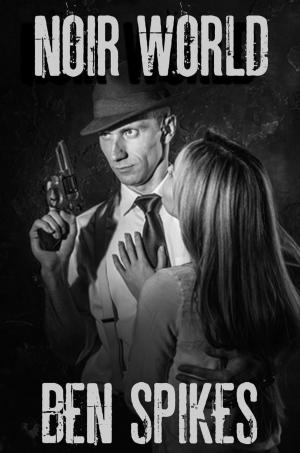 Cover of the book Noir World by Penelope Joy