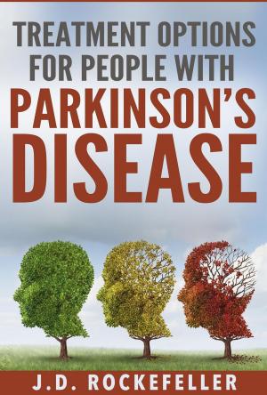Cover of the book Treatment Options for People with Parkinson's Disease by J.D. Rockefeller