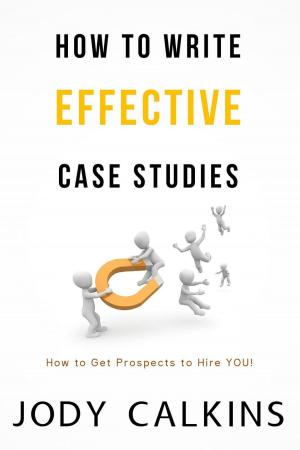 Cover of the book How to Write Effective Case Studies by Deborah A. Bailey