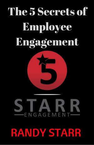 bigCover of the book The 5 Secrets of Employee Engagement by 