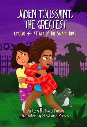 Book cover of Jaden Toussaint, the Greatest Episode 4: Attack of the Swamp Thing