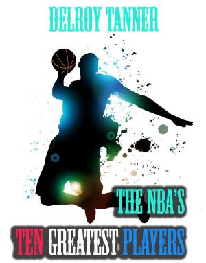 bigCover of the book The NBA's Ten Greatest Players by 