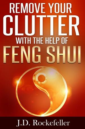 Cover of the book Remove Your Clutter With The Help of Feng Shui by Debora Colagreco