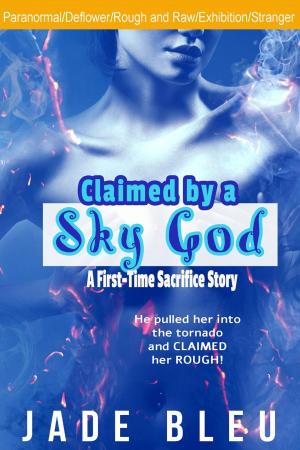Cover of the book Claimed by a Sky God-A First-Time Sacrifice Story by L.A. Kennedy