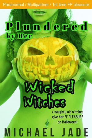 Cover of the book Plundered by Her Wicked Witches by Jae Jensen