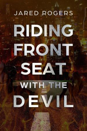 Cover of the book Riding Front Seat with the Devil by Greg Dragon