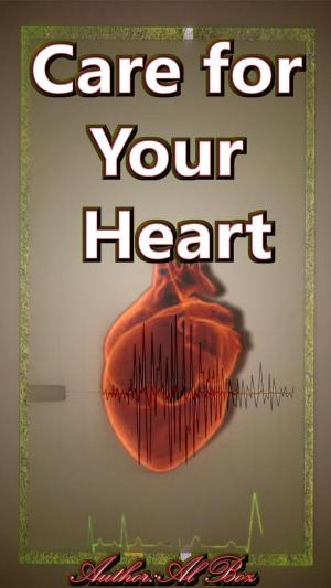 Cover of the book Care for your heart by Al Boz, celal boz
