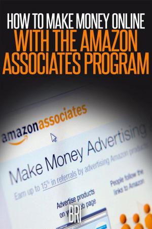 Cover of the book How to Make Money Online with the Amazon Associates Program by John Naisbitt, Doris Naisbitt