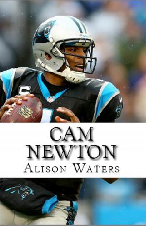 Cover of the book Cam Newton by Latrice Harris