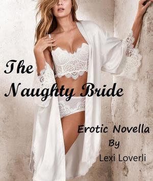 Cover of The Naughty Bride Erotic Novella