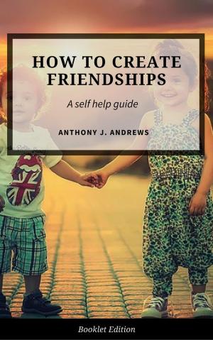 Book cover of How to Create Friendships