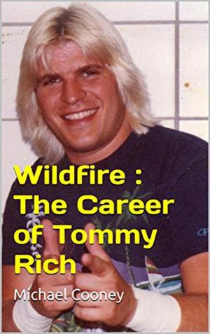 Cover of the book Wildfire : The Career of Tommy Rich by Tiffany Joe Davis
