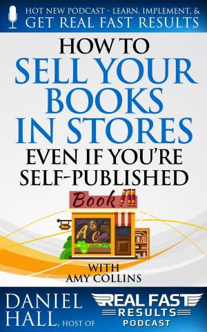 Cover of the book How to Sell Your Books in Stores Even if You’re Self-Published by Bruno Pacheco