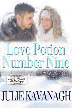Cover of the book Love Potion Number Nine by Julie Kavanagh
