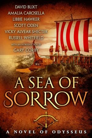 Cover of the book A Sea of Sorrow: A Novel of Odysseus by Arthur Sinclair