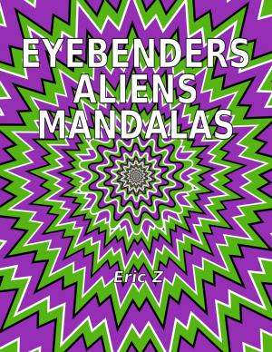 Book cover of Eye Benders, Aliens and Mandalas