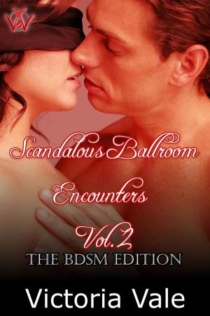 Cover of the book Scandalous Ballroom Encounters Vol. 2: The BDSM Edition by Miss Kaneda