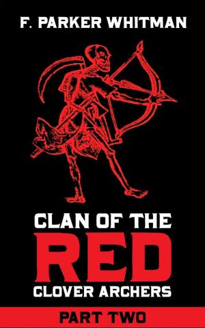 bigCover of the book Clan of the Red Clover Archers Part 2 by 