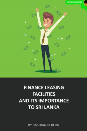 Cover of Finance Leasing Facilities and Its Importance to Sri Lanka
