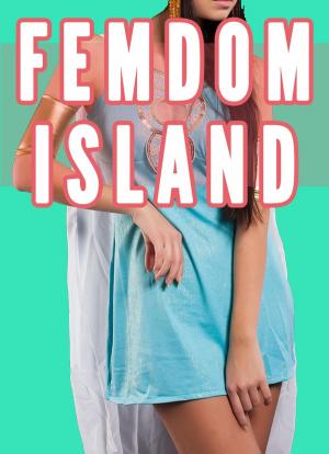 Cover of the book Femdom Island (Female Supremacy, Femdom Facesitting, Female Led Relationships) by Elise Vaughan