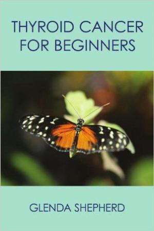 Cover of the book Thyroid Cancer for Beginners by Lisa Morgan