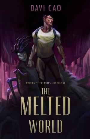 Cover of the book The Melted World by Patrick Whittaker