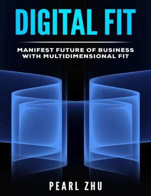 Cover of the book Digital Fit: Manifest Future of Business with Multidimensional Fit by Rock Page