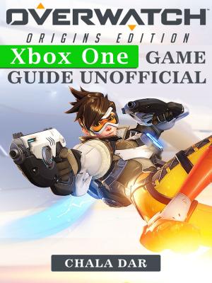 bigCover of the book Overwatch Origins Edition Xbox One Game Guide Unofficial by 