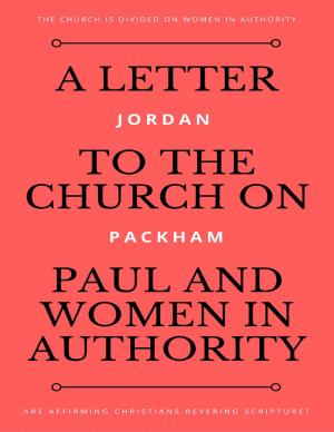 Cover of the book A Letter to the Church On Paul and Women In Authority by M.R. Cady