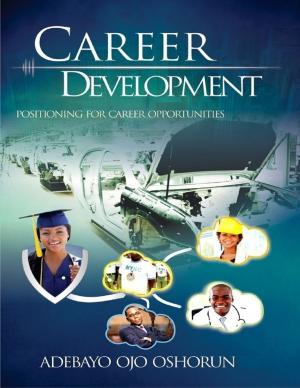 Cover of the book Career Development: Positioning for Career Opportunities by Kimberly Vogel