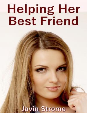 Cover of the book Helping Her Best Friend by Lucus Anthony Ren