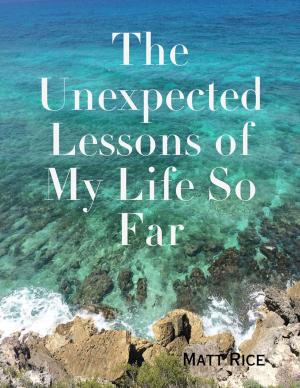 Cover of the book The Unexpected Lessons of My Life So Far by Rock Page