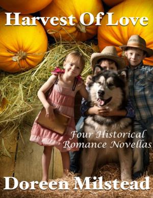 Cover of the book Harvest of Love: Four Historical Romance Novellas by Heather Deveaux