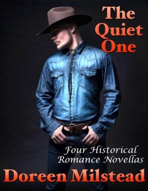 Cover of the book The Quiet One: Four Historical Romance Novellas by Jonathan Waite