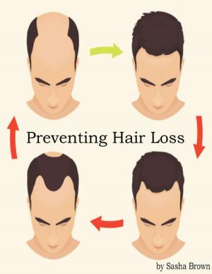 Cover of the book Preventing Hair Loss by Richard Johnson