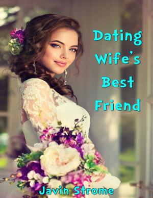 bigCover of the book Dating Wife’s Best Friend by 