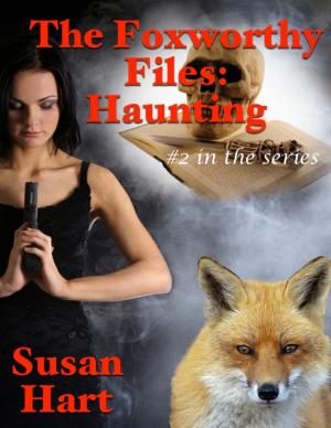 Cover of the book The Foxworthy Files: Haunting - #2 In the Series by Daren Layner