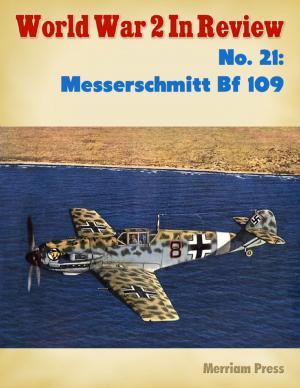 Cover of the book World War 2 In Review No. 21: Messerschmitt Bf 109 by Patrice Briol