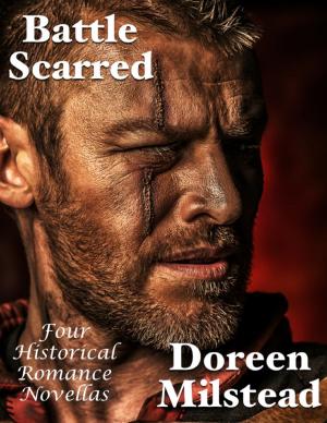 Cover of the book Battle Scarred: Four Historical Romance Novellas by Susan Hart