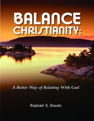 Cover of the book Balance Christianity :: A Better Way of Relating with God by Tina Long